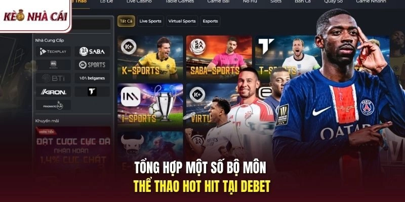 Tổng hợp một số bộ môn thể thao hot hit tại DEBET